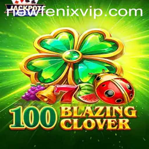 Unraveling the Mysteries of 100BlazingClover: A Deep Dive into the Latest Gaming Phenomenon