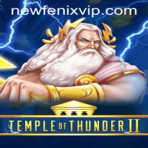 Explore the Thrilling World of Temple of Thunder II Featuring New Fenix